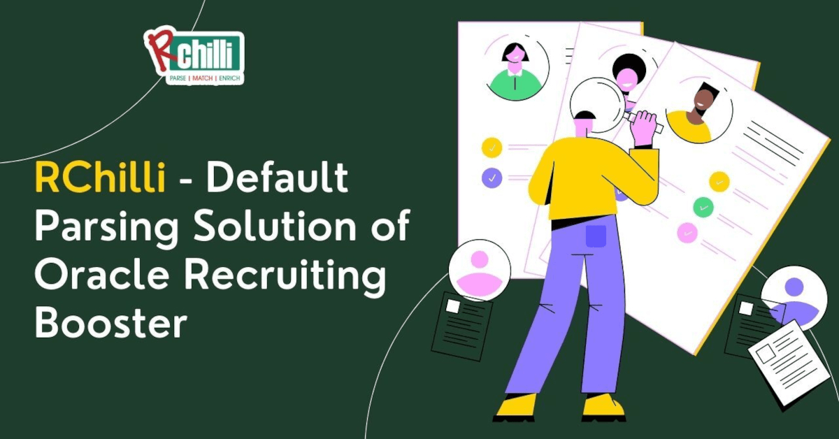 RChilli Named Default Parsing Solution for Oracle Recruiting Booster