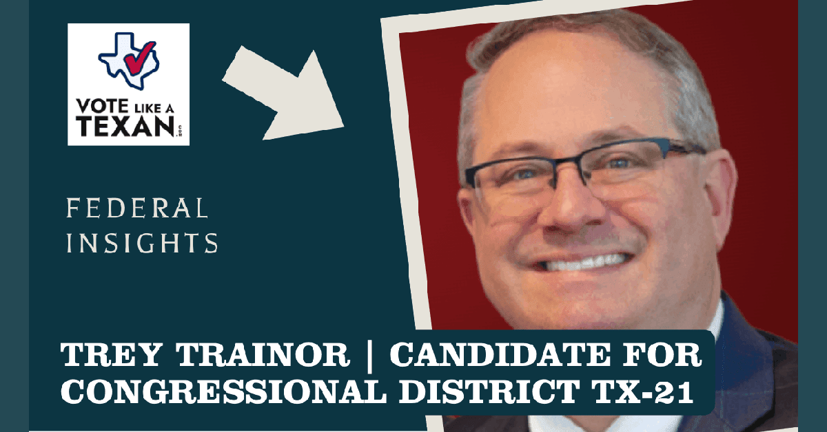 Former FEC Chairman Trey Trainor Emphasizes Experience and Urgency in Texas Congressional Bid, Highlighting HR Industry Implications